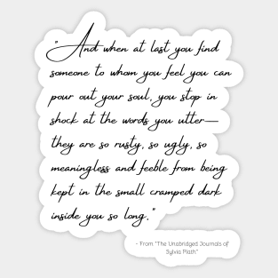 A Quote about Love from "The Unabridged Journals of Sylvia Plath" Sticker